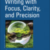 Writing with Focus, Clarity, and Accuracy - 1st Edition