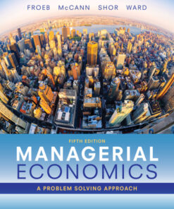 Managerial Economics: A Problem Solving Approach - 5th Edition