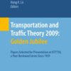 Transportation and Traffic Theory 2009: Golden Jubilee - 1st Edition