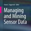 Managing and Mining Sensor Data