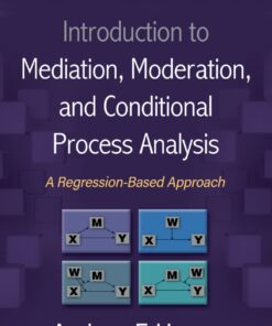 Introduction to Mediation, Moderation, and Conditional Process Analysis - 3rd Edition