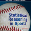 Statistical Reasoning in Sports - 2nd Edition