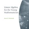 Linear Algebra for the Young Mathematician