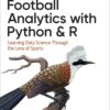 Football Analytics with Python & R - 1st Edition