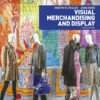 Visual Merchandising and Display - 7th Edition