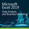 Microsoft Excel 2019 Data Analysis and Business Modeling - 6th Edition