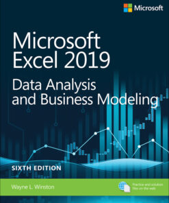 Microsoft Excel 2019 Data Analysis and Business Modeling - 6th Edition