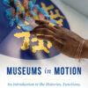Museums in Motion - 4th Edition