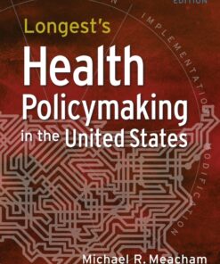 Longest's Health Policymaking in the United States - 7th Edition