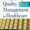 Applying Quality Management in Healthcare: A Systems Approach - 5th Edition