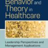 Organizational Behavior and Theory in Healthcare - 2nd Edition