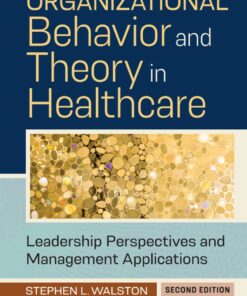 Organizational Behavior and Theory in Healthcare - 2nd Edition