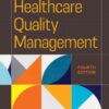 Introduction to Healthcare Quality Management - 4th Edition