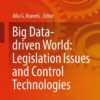 Big Data-driven World: Legislation Issues and Control Technologies