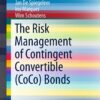 The Risk Management of Contingent Convertible (CoCo) Bonds