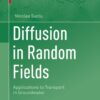Diffusion in Random Fields
