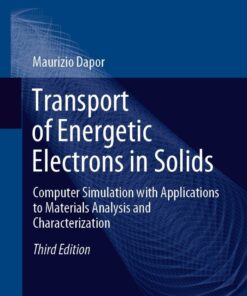 Transport of Energetic Electrons in Solids - 3rd Edition