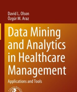 Data Mining and Analytics in Healthcare Management