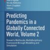 Predicting Pandemics in a Globally Connected World, Volume 2