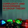 Complexity and Randomness in Group Theory - 1st Edition