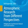 Atmospheric Research From Different Perspectives