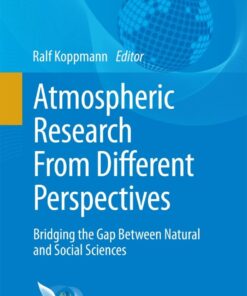 Atmospheric Research From Different Perspectives