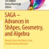 SAGA – Advances in ShApes, Geometry, and Algebra