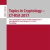 Topics in Cryptology – CT-RSA 2017