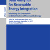 Data Analytics for Renewable Energy Integration: Informing the Generation and Distribution of Renewable Energy