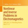 Nonlinear and Inverse Problems in Electromagnetics