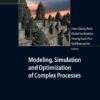 Modeling, Simulation and Optimization of Complex Processes