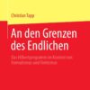 An den Grenzen des Endlichen