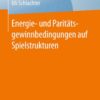 Energie- und Paritätsgewinnbedingungen auf Spielstrukturen