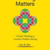 Thinking Matters: Critical Thinking as Creative Problem Solving