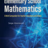 Towards Deep Understanding of Elementary School Mathematics: A Brief Companion for Teacher Educators and Others