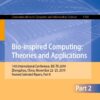 Bio-inspired Computing: Theories and Applications - 1st Edition