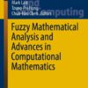 Fuzzy Mathematical Analysis and Advances in Computational Mathematics