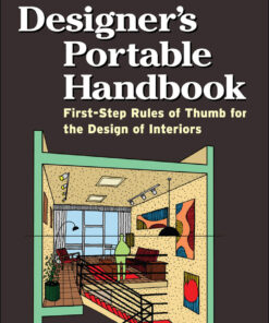 Interior Designer's Portable Handbook: First-Step Rules of Thumb for the Design of Interiors - 3rd Edition