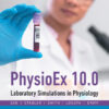 PhysioEx 10.0: Laboratory Simulations in Physiology - 1st Edition