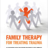 Family Therapy for Treating Trauma
