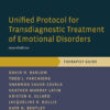 Unified Protocol for Transdiagnostic Treatment of Emotional Disorders - 2nd Edition