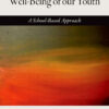 Fostering the Emotional Well-Being of Our Youth - 1st Edition