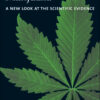 Understanding Marijuana: A New Look at the Scientific Evidence