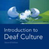 Introduction to Deaf Culture - 2nd Edition