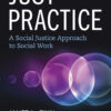 Just Practice: A Social Justice Approach to Social Work - 4th Edition