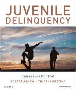 Juvenile Delinquency: Causes and Control - 7th Edition