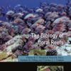 The Biology of Coral Reefs - 2nd Edition