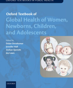 Oxford Textbook of Global Health of Women, Newborns, Children, and Adolescents - 1st Edition