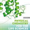 Physical Chemistry for the Life Sciences - 3rd Edition