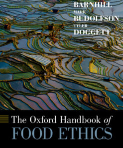 The Oxford Handbook of Food Ethics - 1st Edition